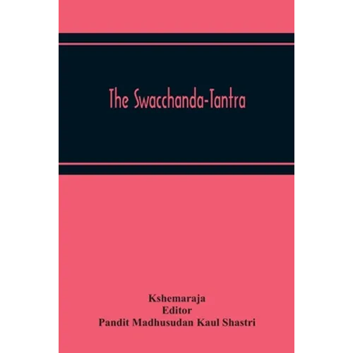 The Swacchanda-Tantra