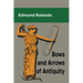 Bows and Arrows of Antiquity