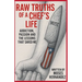 Raw Truths of A Chef's Life: Addiction, Passion and The Lessons That Saved Me