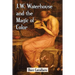 J.W. Waterhouse and the Magic of Color