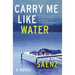 Carry Me Like Water