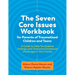 The Seven Core Issues Workbook for Parents of Traumatized Children and Teens: A Guide to Help You Explore Feelings and Overcome Emotional Challenges i