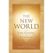 The New World: The Future of Humanity