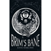 Brim's Bane
