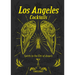 Los Angeles Cocktails: Spirits in the City of Angels