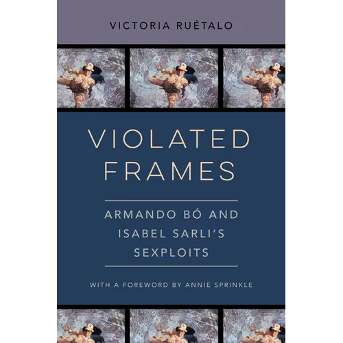 Violated Frames: Armando Bó and Isabel Sarli's Sexploits Volume 2