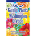 Best Garden Plants for Washington and Oregon
