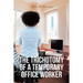 The Trichotomy of a Temporary Office Worker