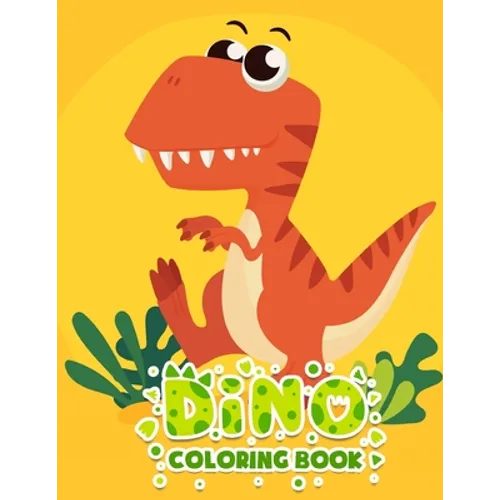 Dino Coloring book: Great Gift for kids, from 4 to 8 years old