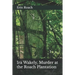 Ira Wakely, Murder at the Roach Plantation