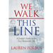 We Walk This Line