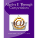 Algebra II Through Competitions