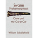 Swarm Metamorphosis: Circe and the Great Cat