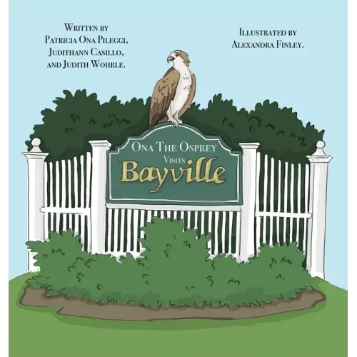 Ona The Osprey Visits Bayville