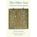 The Other Sun: A Spiritual Autobiography