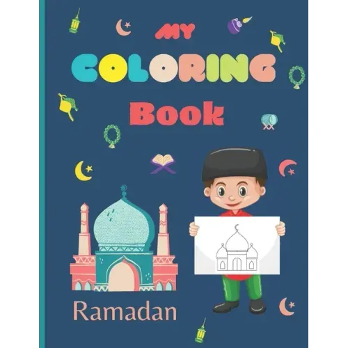 My Coloring Book Ramadan: Islamic Coloring Book for Kids