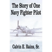The Story of One Navy Fighter Pilot