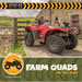 Farm Quads on the Farm