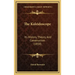The Kaleidoscope: Its History, Theory, And Construction (1858)