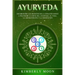 Ayurveda: Descubriendo los secretos de la curación hindú a través de la dieta del Ayurveda, el yoga, la aromaterapia y la meditación