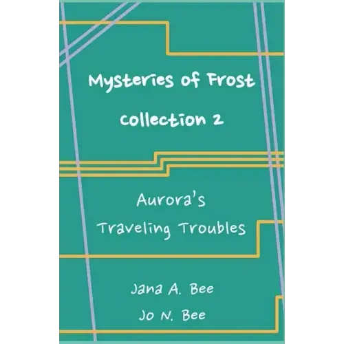 Mysteries of Frost - Collection 2: Aurora's Traveling Troubles