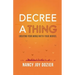 Decree a Thing: Creating Your World With Your Words