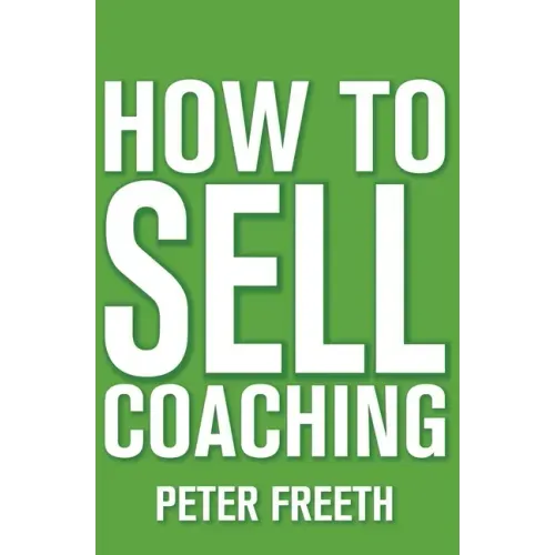 How to Sell Coaching: Get More Coaching Clients