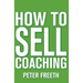 How to Sell Coaching: Get More Coaching Clients