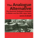 The Analogue Alternative: The Electronic Analogue Computer in Britain and the Usa, 1930-1975