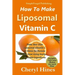 How To Make Liposomal Vitamin C