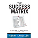 The Success Matrix: Winning in Business and in Life