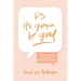 P.S. It's Gonna Be Good: How God's Word Answers Our Questions about Faith, Fear, and All the Things