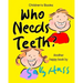Who Needs Teeth?: (Adorable Rhyming bedtime Story/Picture Book About Caring for Your Teeth, for Beginner Readers, Ages 2-8)