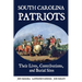 South Carolina Patriots: Their Lives, Contributions, and Burial Sites