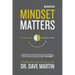 Mindset Matters Workbook: Change Your Mind, Change Your World