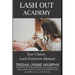 Lash Out Academy: Your Classic Lash Extension Training Manual