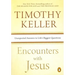 Encounters with Jesus: Unexpected Answers to Life's Biggest Questions