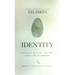 Identity: Discover Who You Are and Live a Life of Purpose