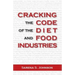 Cracking the Code of the Diet and Food Industries
