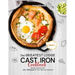 The Greatest Lodge Cast Iron Cookbook: Simple and Easy with Over 150 Recipes for Your Cast-Iron Cookware (BOOK 1)