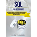 SQL for Beginners: The Fundamental Language for Data Science to Mastering Databases. an Essential Guide You Can't Miss to Learn SQL in 7