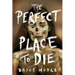 The Perfect Place to Die
