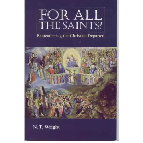 For All the Saints: Remembering the Christians Departed