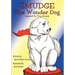 Smudge the Wonder Dog: Inspired by True Events