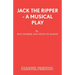 Jack The Ripper - A Musical Play