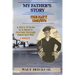 My Father's Story: The Navy 1940/50's