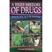 A Brief History of Drugs: From the Stone Age to the Stoned Age