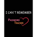 I Can't Remember: A Password Tracker