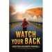 Watch Your Back