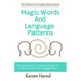 Magic Words and Language Patterns: The Hypnotist's Essential Guide to Crafting Irresistible Suggestions